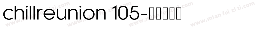 chillreunion 105字体转换